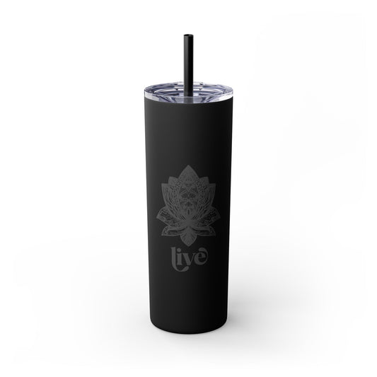 Skinny Tumbler - Celebrate life and living