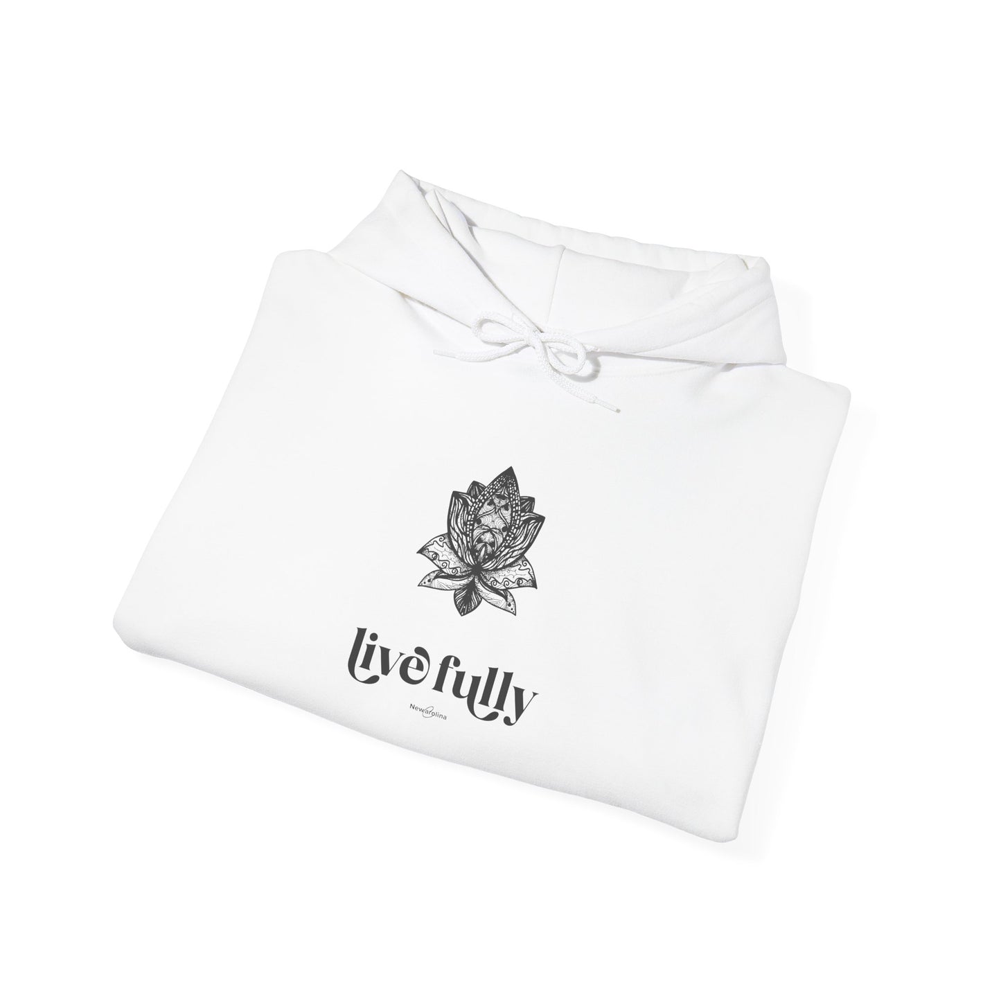 Hooded Sweatshirt live fully - celebrate life
