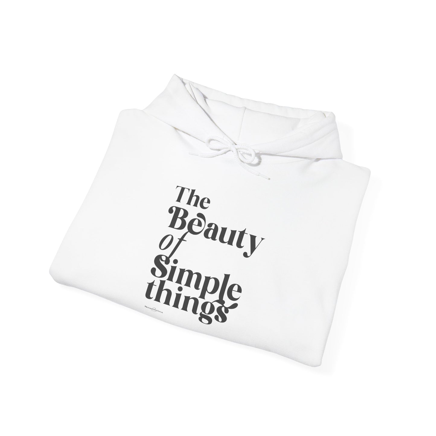 Hooded Sweatshirt - The Beauty Of Simple Things