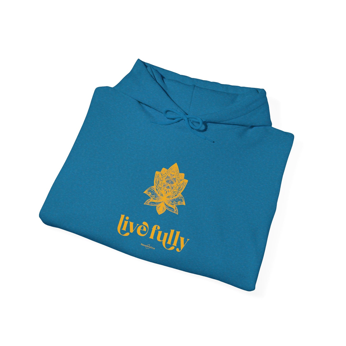 Hooded Sweatshirt live fully - celebrate life